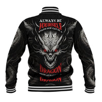 Demon Skull Baseball Jacket Always be yourself unless you can be a Dragon then always be a Dragon - Wonder Print Shop