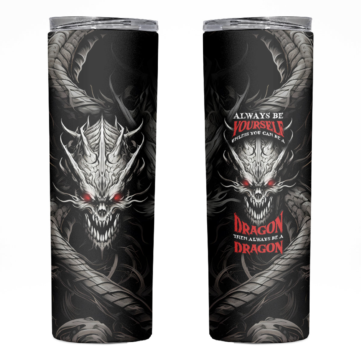 Demon Skull Skinny Tumbler Always be yourself unless you can be a Dragon then always be a Dragon - Wonder Print Shop