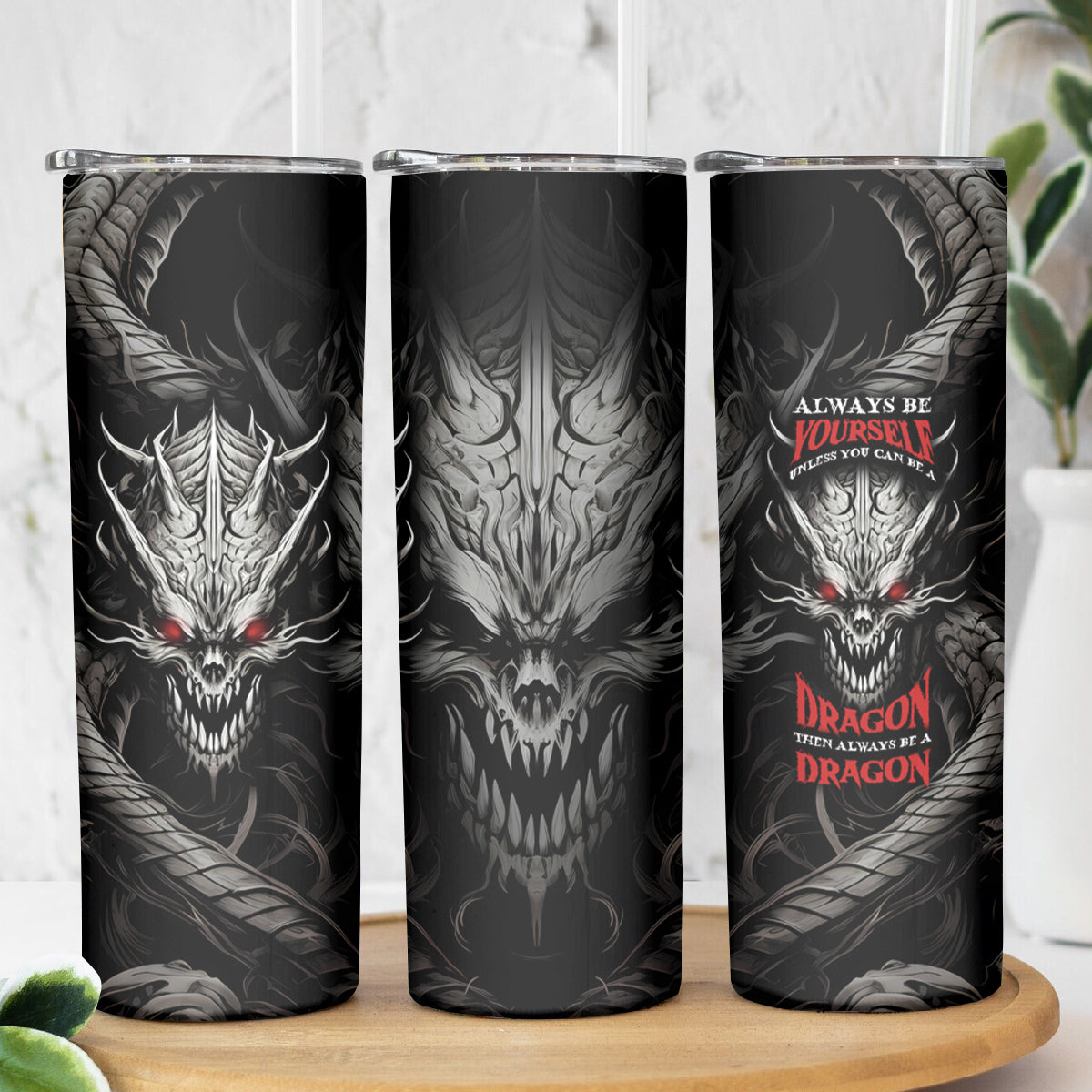 Demon Skull Skinny Tumbler Always be yourself unless you can be a Dragon then always be a Dragon - Wonder Print Shop