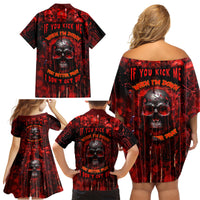 If You Kick Me When I'm Down You Better Pray I Don't Get Up Skull Family Matching Off Shoulder Short Dress and Hawaiian Shirt - Wonder Print Shop