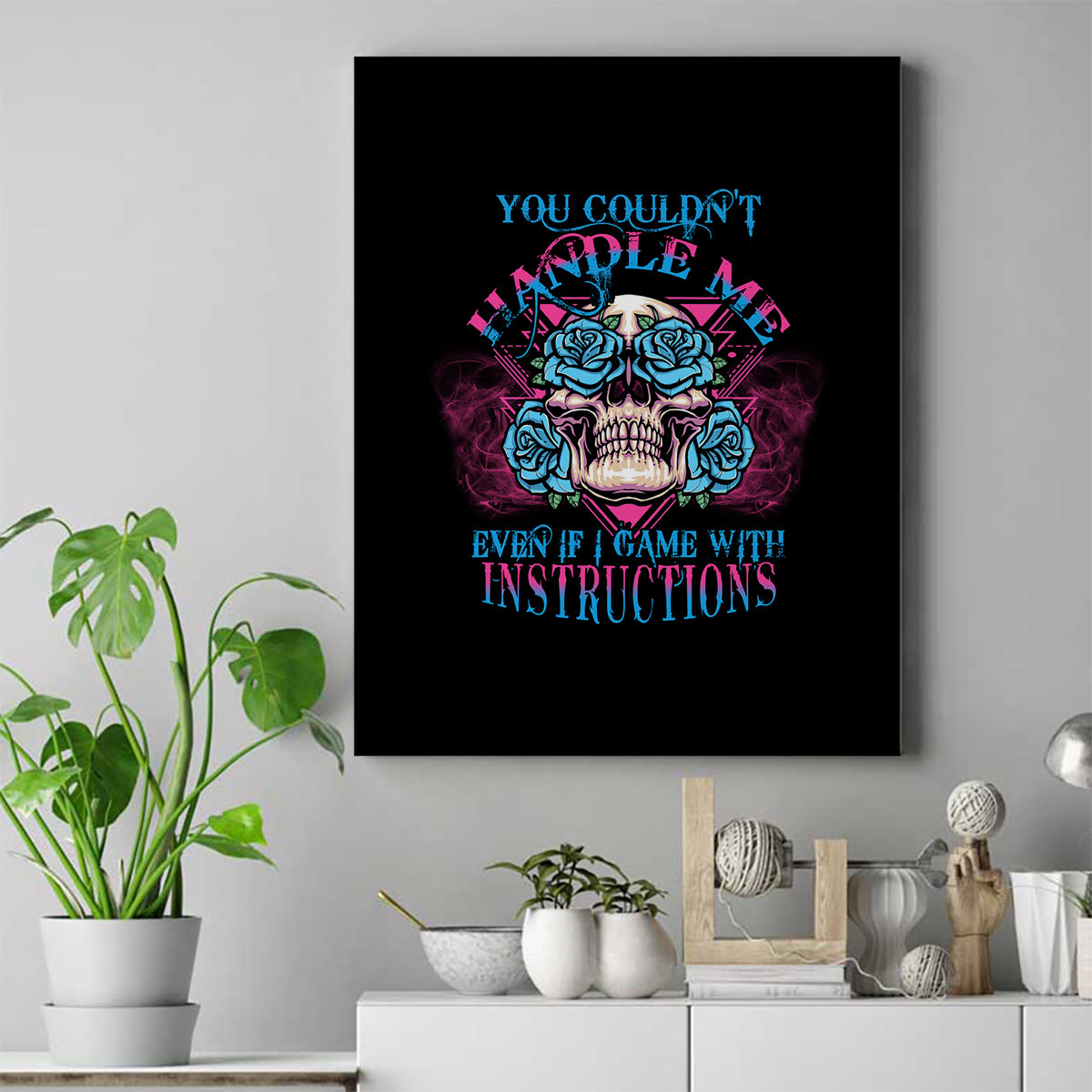 You Couldn't Handle Me Triangle Skull Canvas Wall Art - Wonder Print Shop