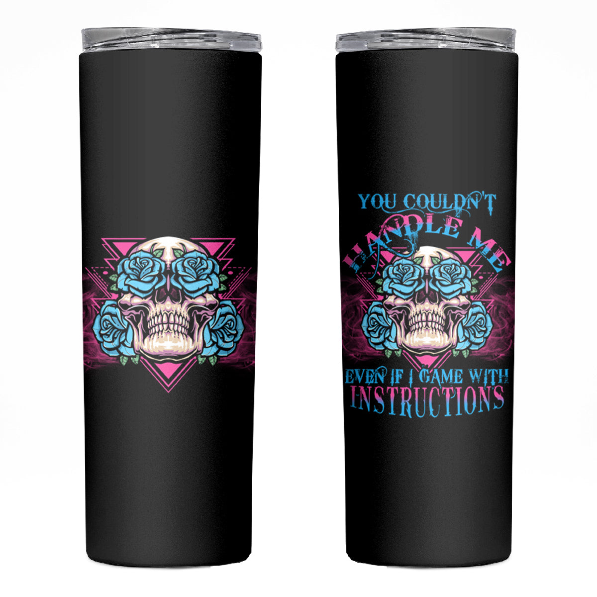 You Couldn't Handle Me Triangle Skull Skinny Tumbler - Wonder Print Shop