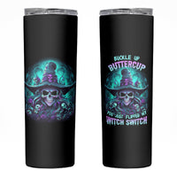 Buckle Up Buttercup Skull Witch Halloween Skinny Tumbler - Wonder Print Shop