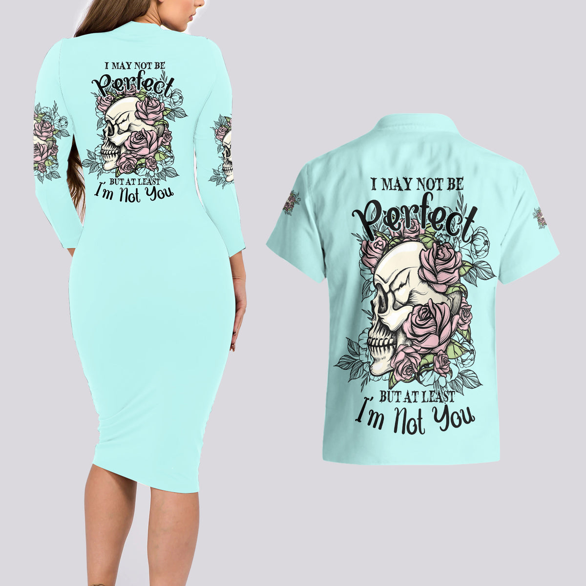 I May Not Be Perfect Skull Roses Couples Matching Long Sleeve Bodycon Dress and Hawaiian Shirt - Wonder Print Shop