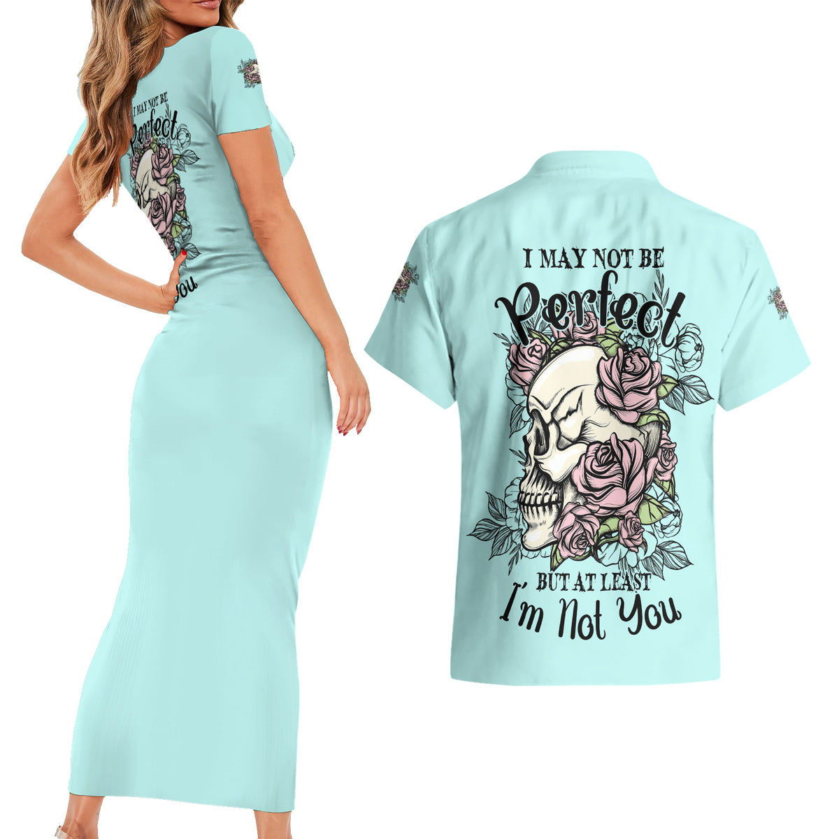 I May Not Be Perfect Skull Roses Couples Matching Short Sleeve Bodycon Dress and Hawaiian Shirt - Wonder Print Shop