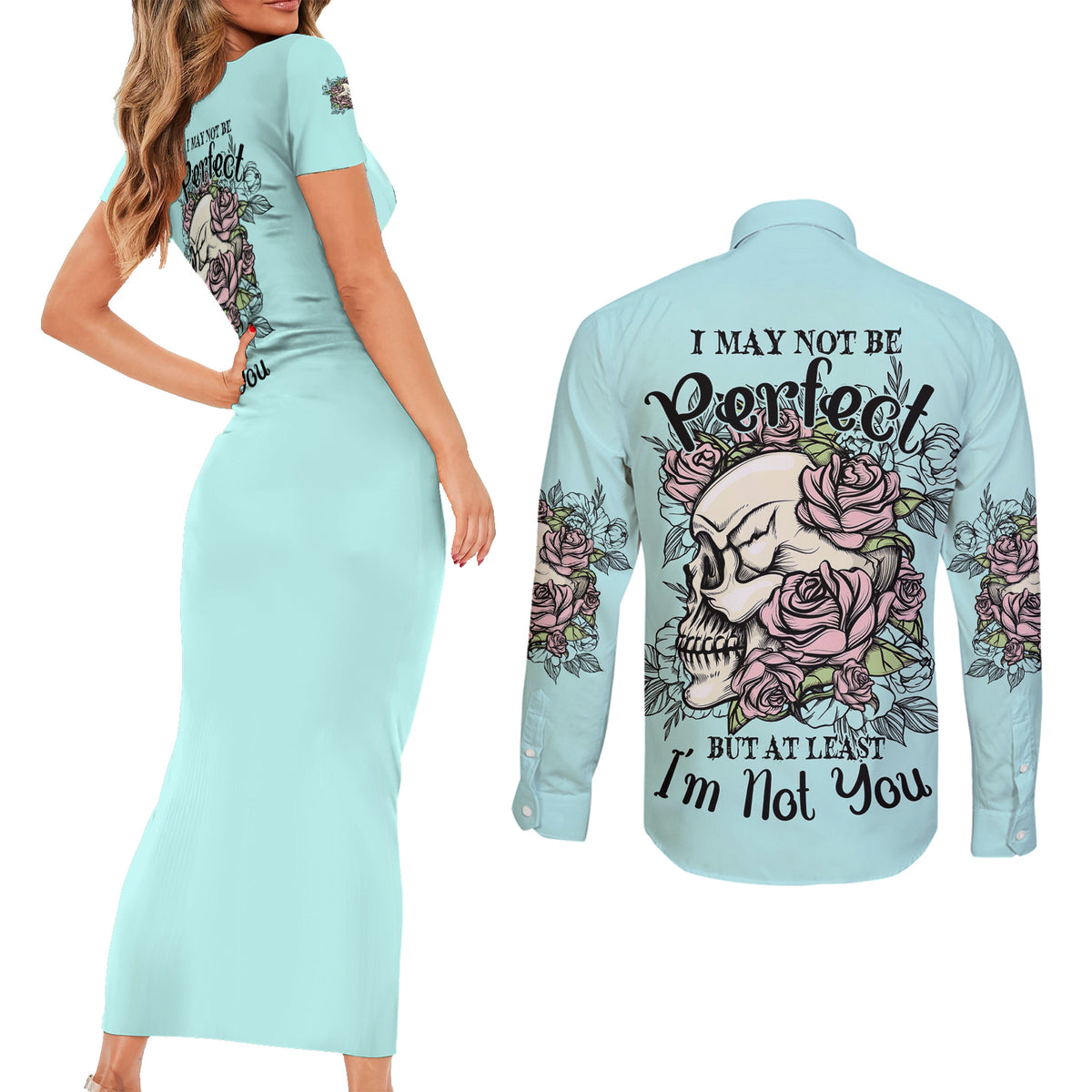 I May Not Be Perfect Skull Roses Couples Matching Short Sleeve Bodycon Dress and Long Sleeve Button Shirt - Wonder Print Shop