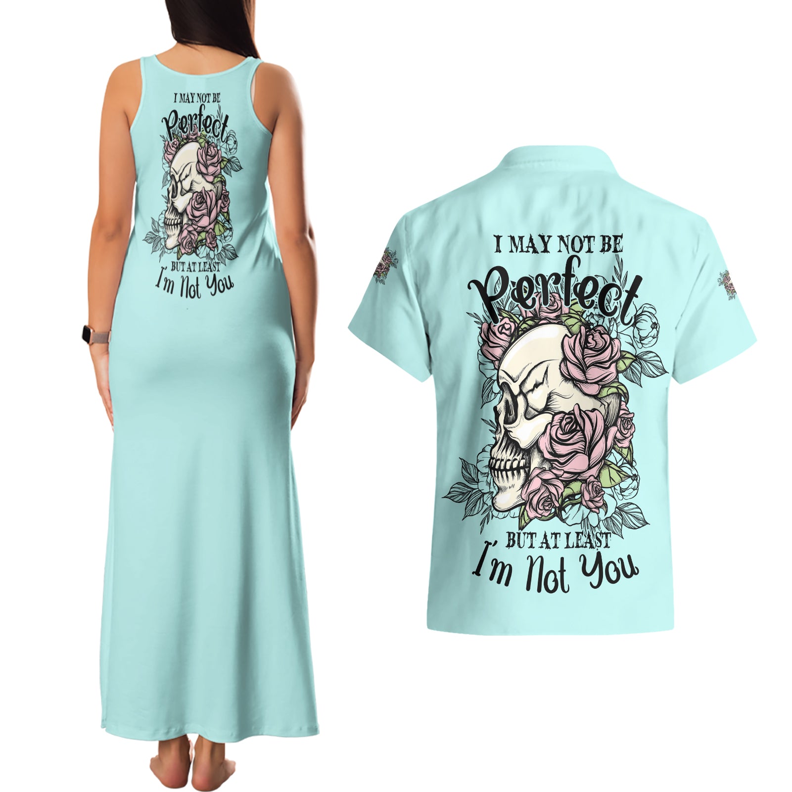 I May Not Be Perfect Skull Roses Couples Matching Tank Maxi Dress and Hawaiian Shirt - Wonder Print Shop