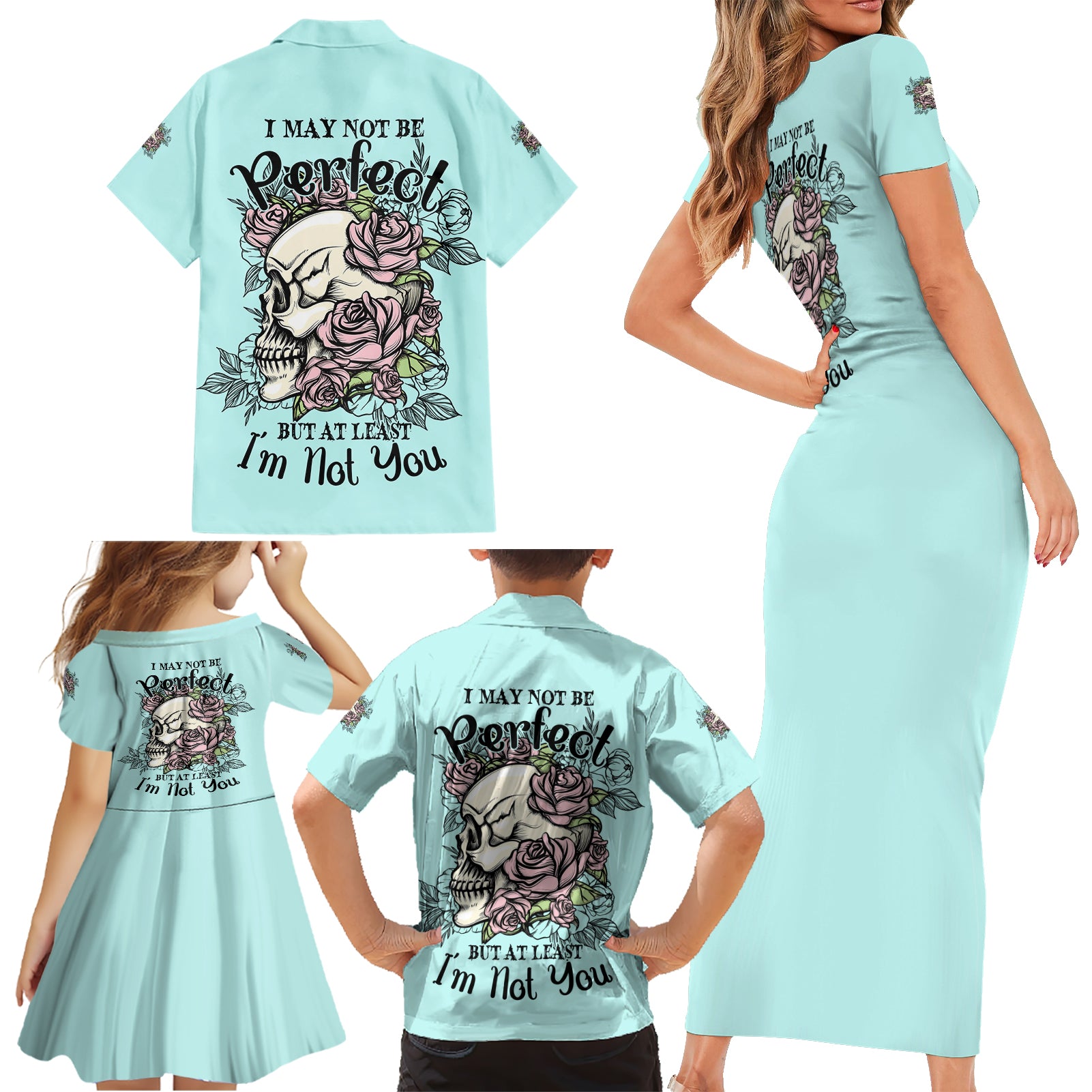 I May Not Be Perfect Skull Roses Family Matching Short Sleeve Bodycon Dress and Hawaiian Shirt - Wonder Print Shop