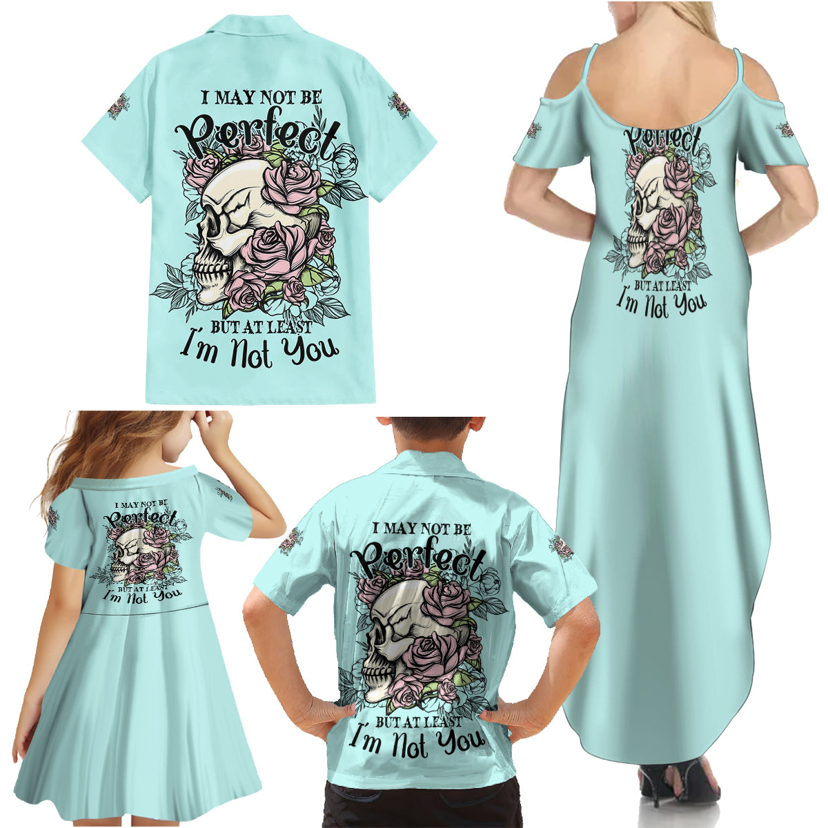 I May Not Be Perfect Skull Roses Family Matching Summer Maxi Dress and Hawaiian Shirt - Wonder Print Shop