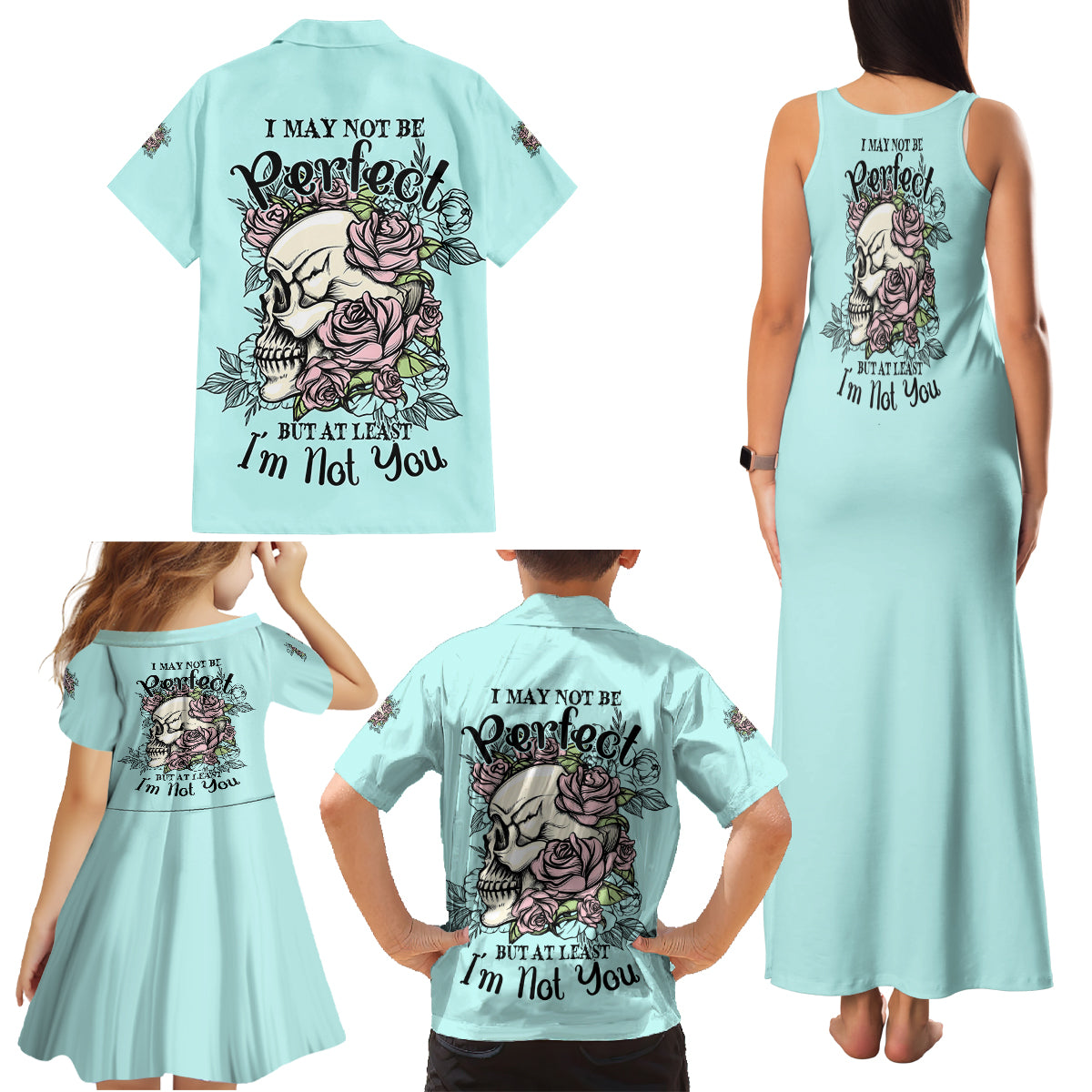 I May Not Be Perfect Skull Roses Family Matching Tank Maxi Dress and Hawaiian Shirt - Wonder Print Shop