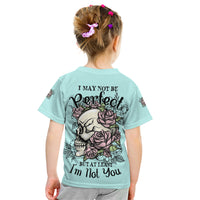 I May Not Be Perfect Skull Roses Kid T Shirt - Wonder Print Shop