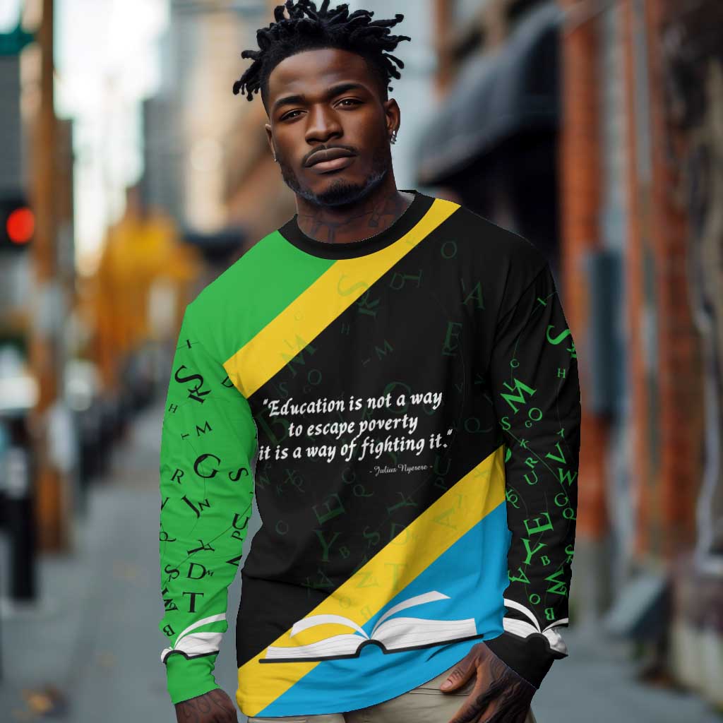 Julius Nyerere Long Sleeve Shirt Education is a Way of Fighting Poverty Quote and Tanzanian Flag Alphabet - Wonder Print Shop