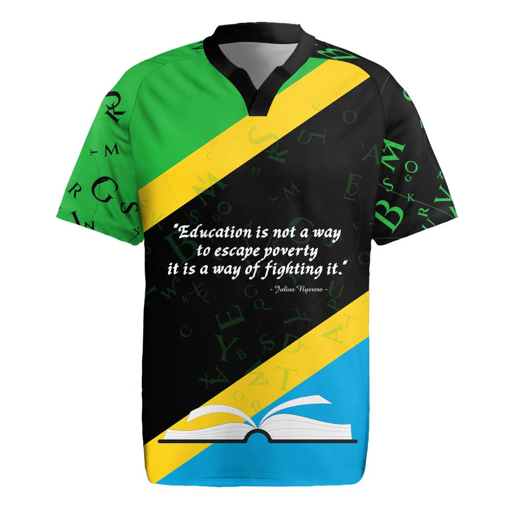 Julius Nyerere Rugby Jersey Education is a Way of Fighting Poverty Quote and Tanzanian Flag Alphabet - Wonder Print Shop