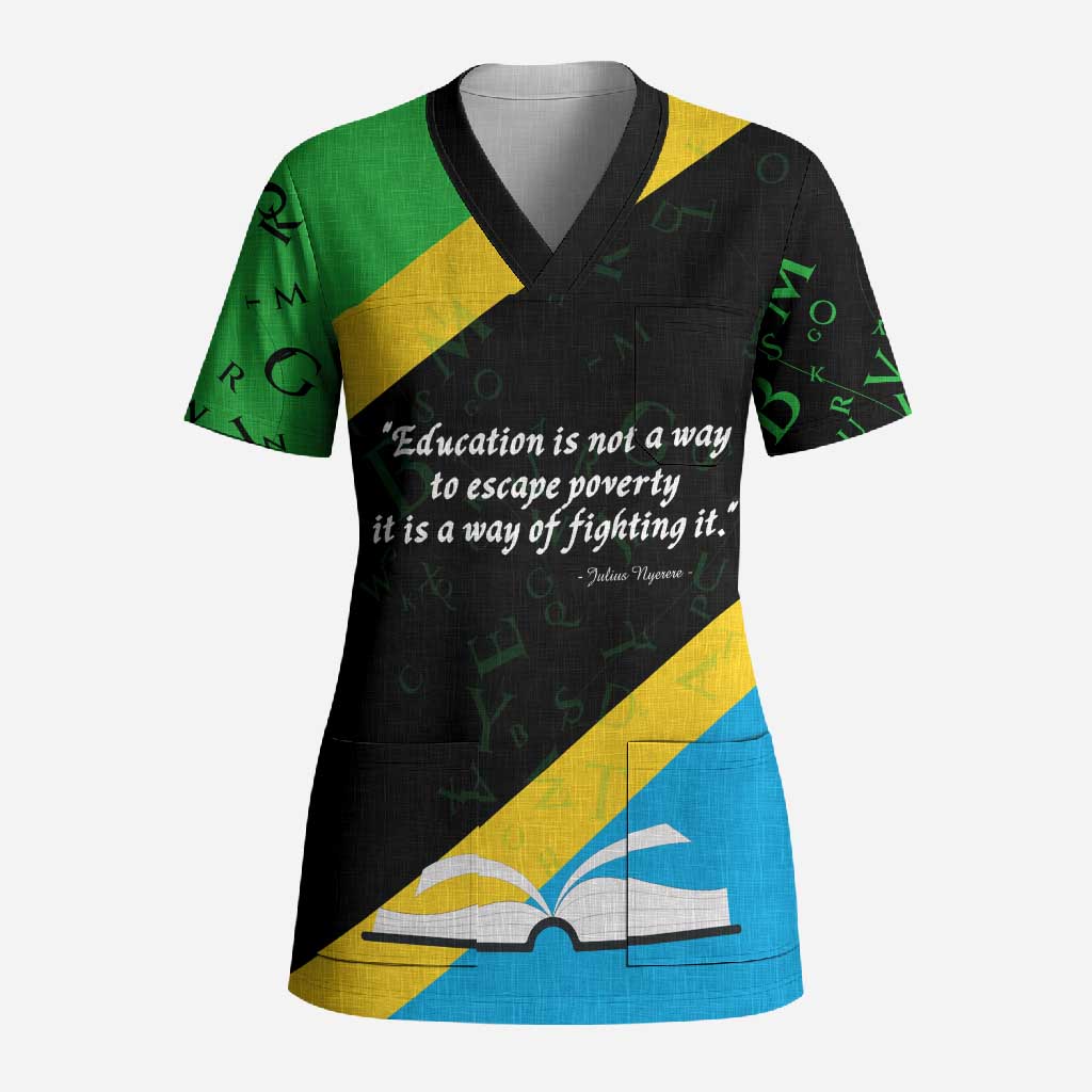 Julius Nyerere Scrub Top Education is a Way of Fighting Poverty Quote and Tanzanian Flag Alphabet - Wonder Print Shop