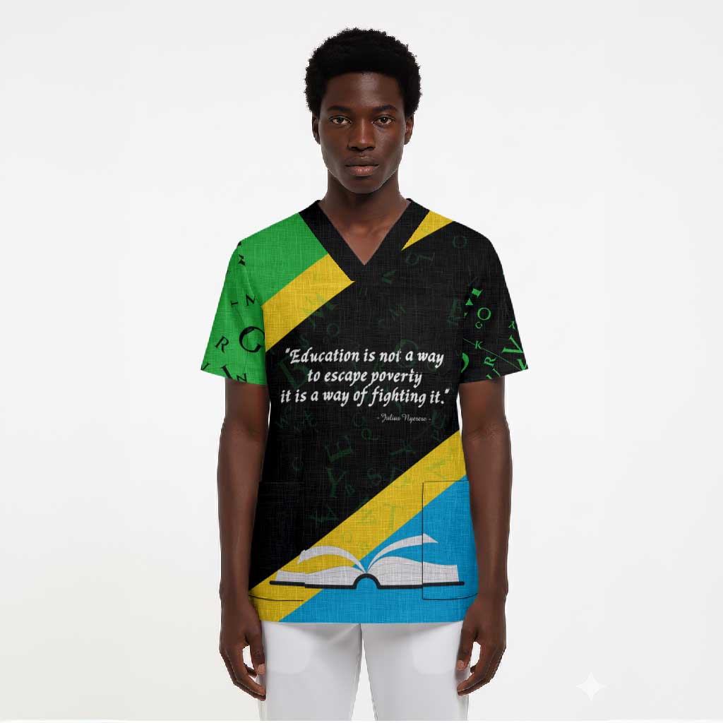 Julius Nyerere Scrub Top Education is a Way of Fighting Poverty Quote and Tanzanian Flag Alphabet - Wonder Print Shop