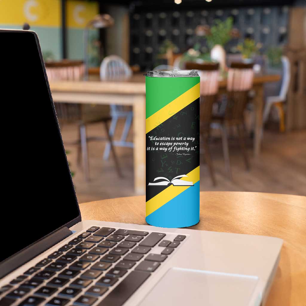 Julius Nyerere Skinny Tumbler Education is a Way of Fighting Poverty Quote and Tanzanian Flag Alphabet - Wonder Print Shop