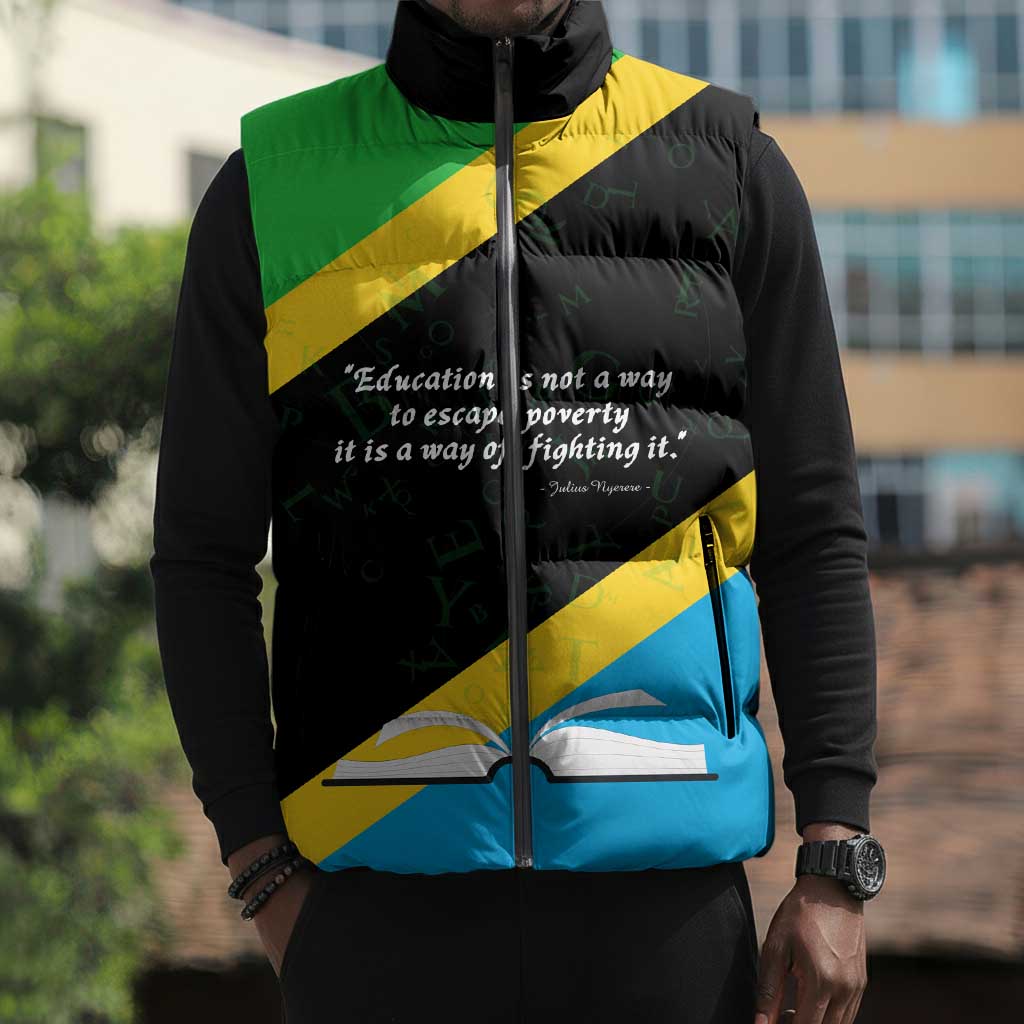 Julius Nyerere Sleeveless Puffer Jacket Education is a Way of Fighting Poverty Quote and Tanzanian Flag Alphabet - Wonder Print Shop