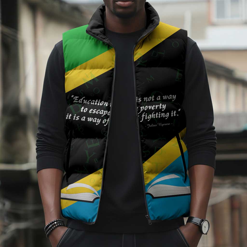 Julius Nyerere Sleeveless Puffer Jacket Education is a Way of Fighting Poverty Quote and Tanzanian Flag Alphabet - Wonder Print Shop