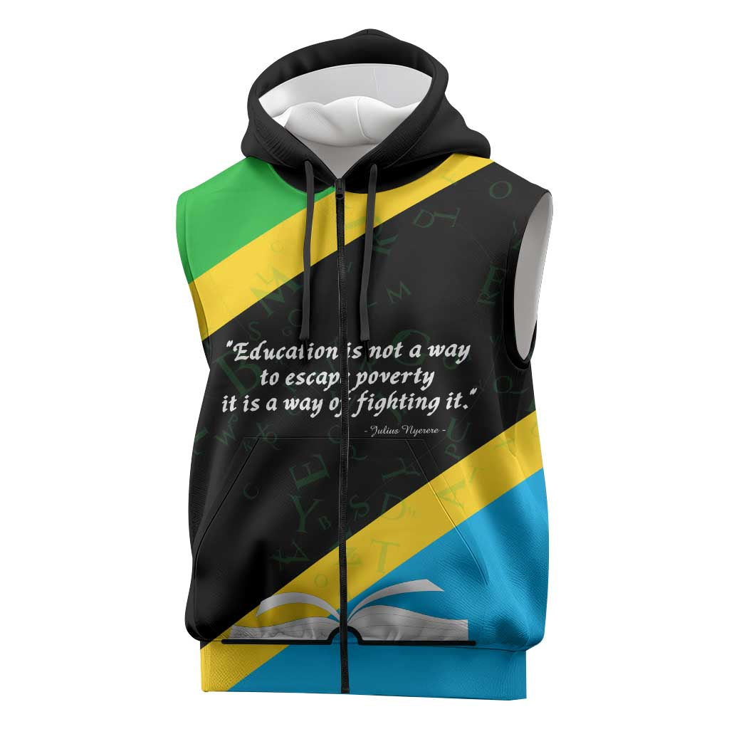 Julius Nyerere Sleeveless Zip Hoodie Education is a Way of Fighting Poverty Quote and Tanzanian Flag Alphabet - Wonder Print Shop