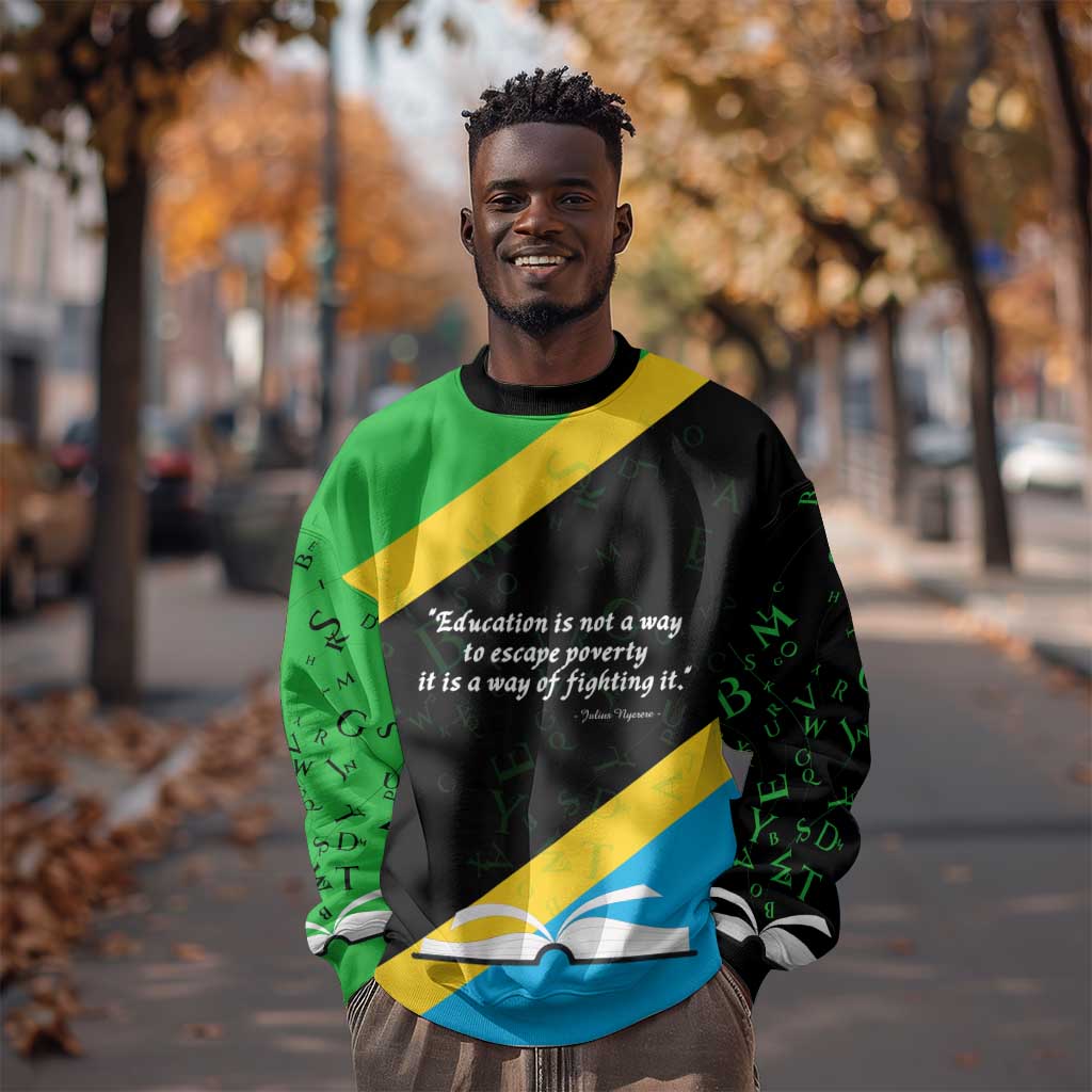 Julius Nyerere Sweatshirt Education is a Way of Fighting Poverty Quote and Tanzanian Flag Alphabet - Wonder Print Shop