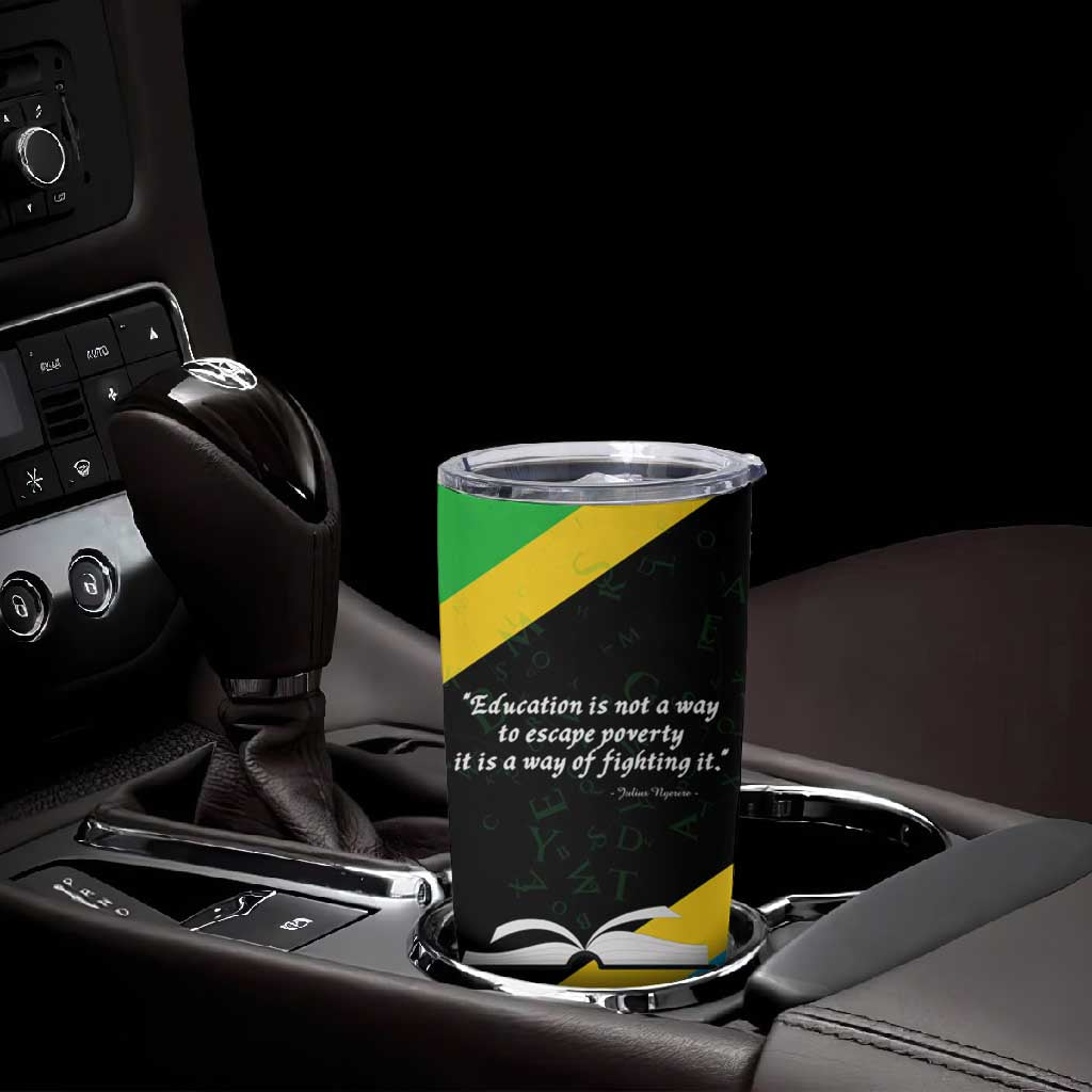 Julius Nyerere Tumbler Cup Education is a Way of Fighting Poverty Quote and Tanzanian Flag Alphabet - Wonder Print Shop