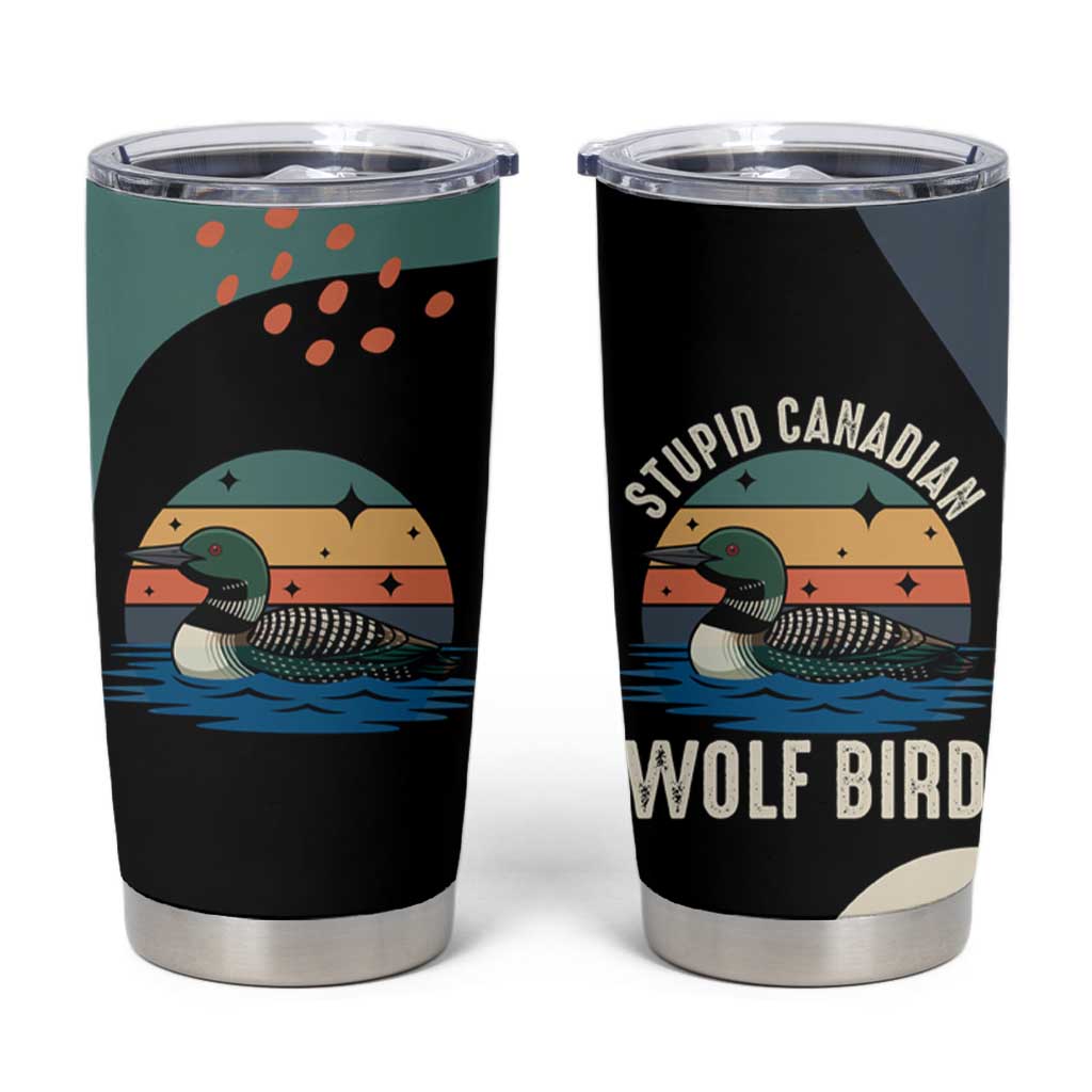 Stupid Canadian Wolf Bird Tumbler Cup with Retro Sunset Stripe Pattern