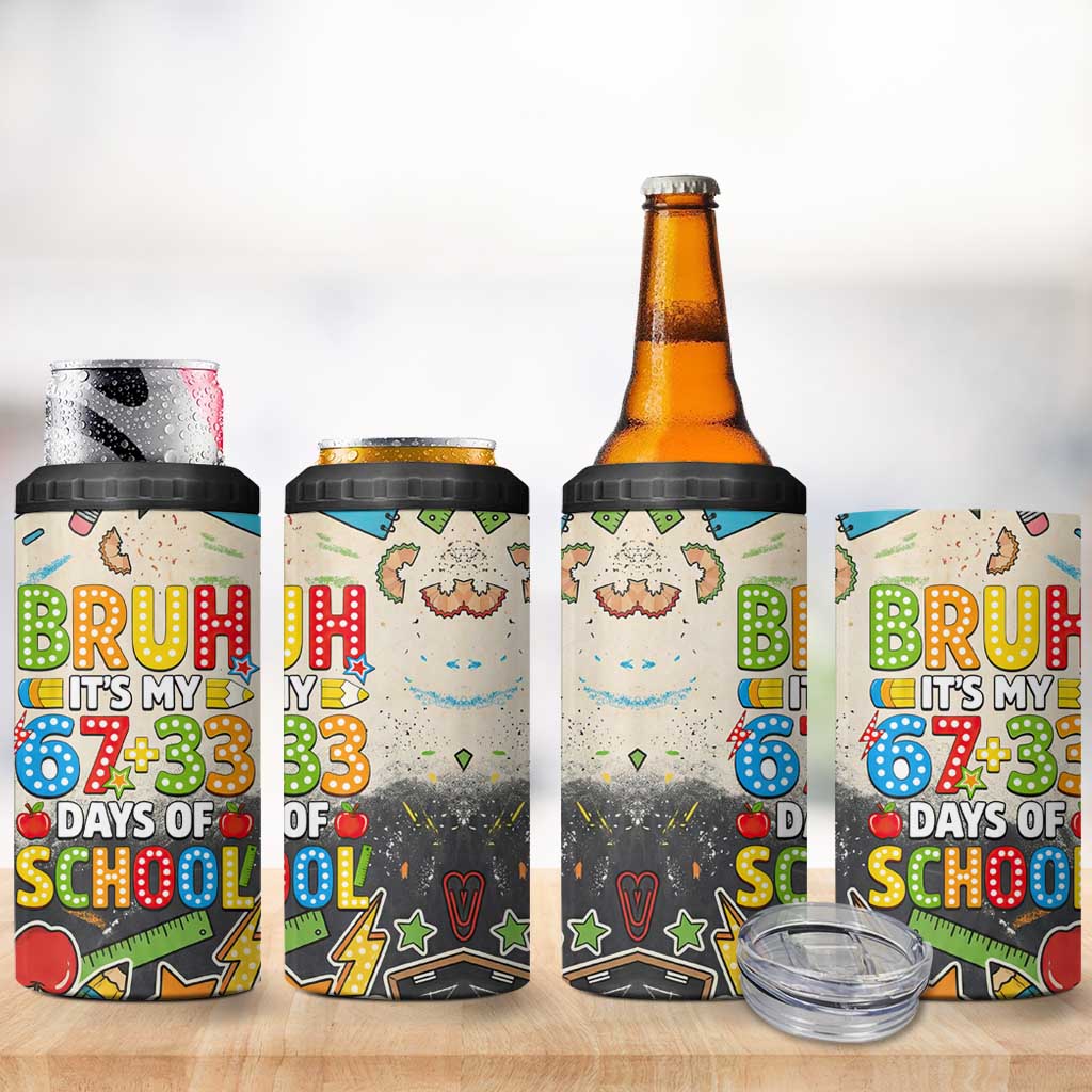 Bruh Its My 67 33 Days of School 4 in 1 Can Cooler Tumbler Funny Boys Kids 100th Day
