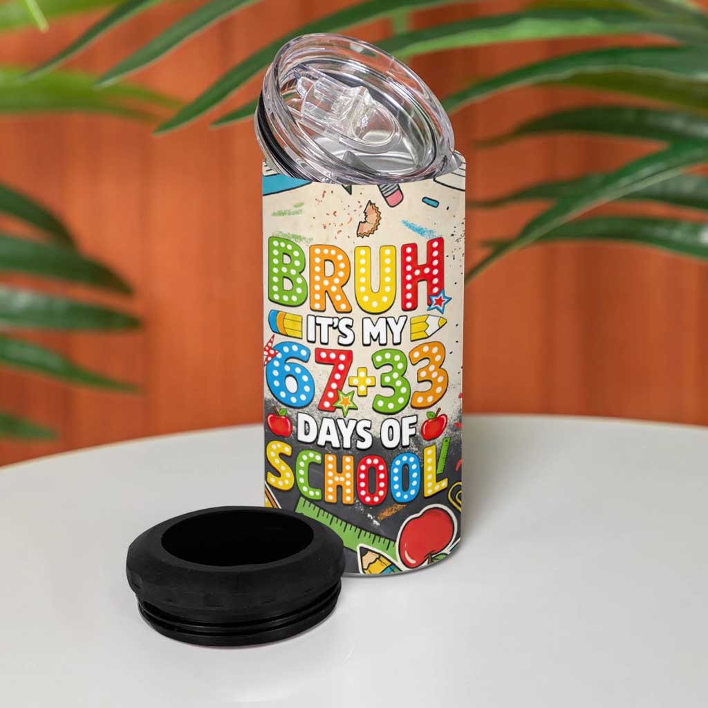 Bruh Its My 67 33 Days of School 4 in 1 Can Cooler Tumbler Funny Boys Kids 100th Day