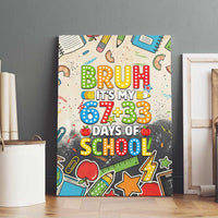 Bruh Its My 67 33 Days of School Canvas Wall Art Funny Boys Kids 100th Day