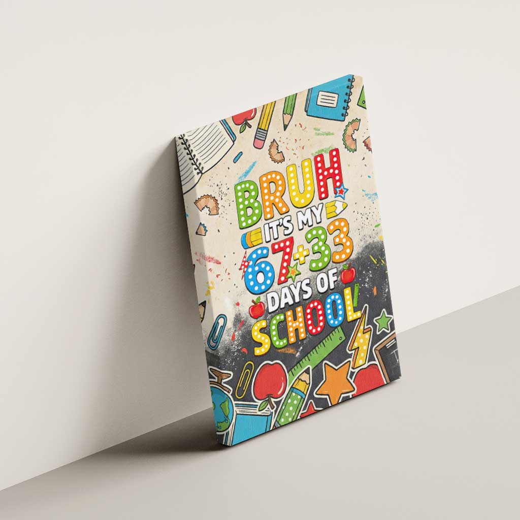 Bruh Its My 67 33 Days of School Canvas Wall Art Funny Boys Kids 100th Day