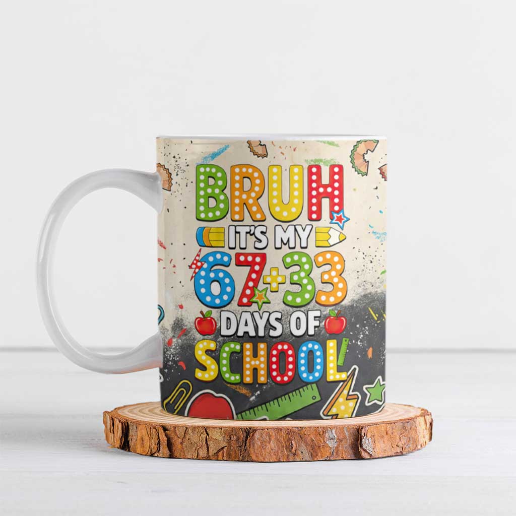 Bruh Its My 67 33 Days of School Ceramic Mug Funny Boys Kids 100th Day