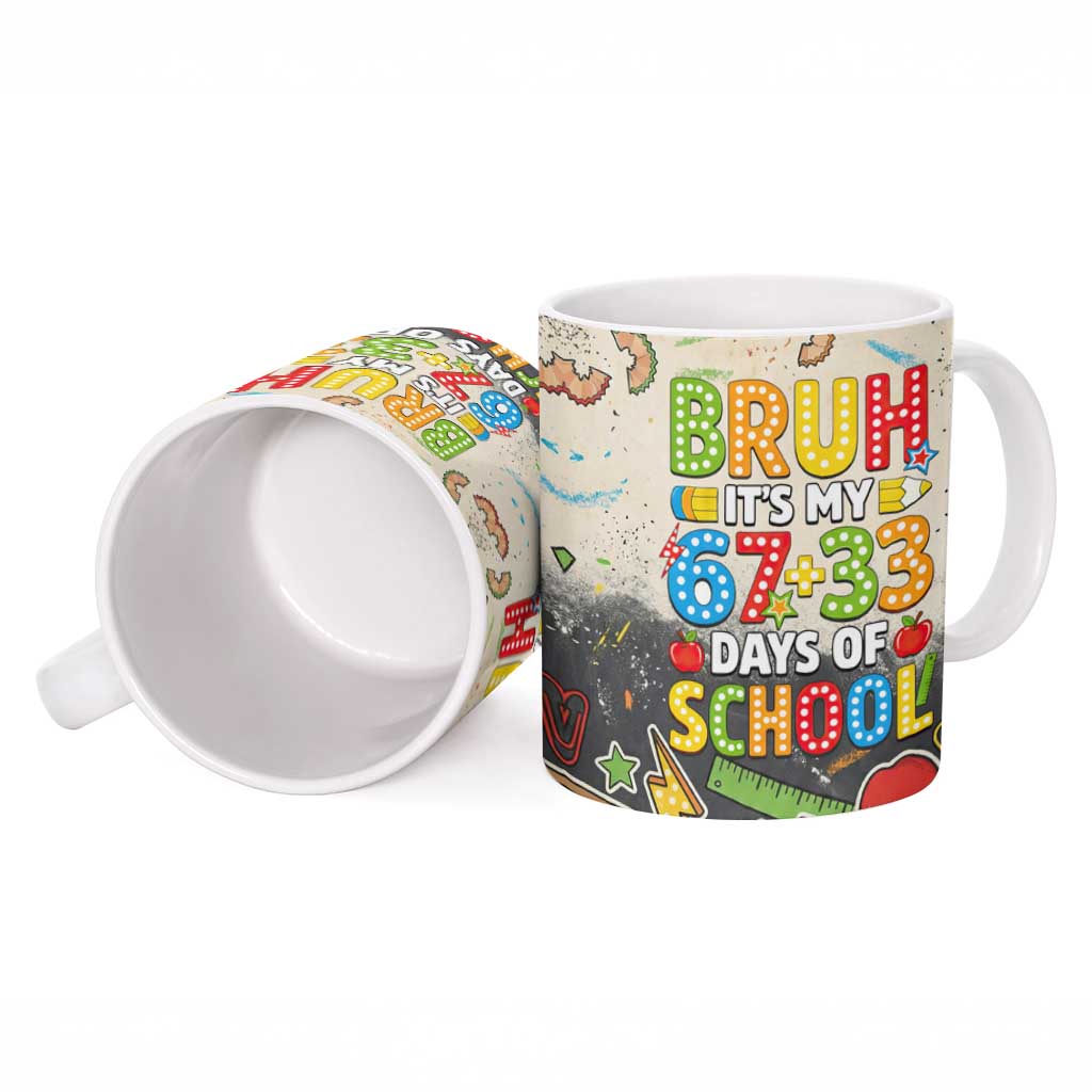 Bruh Its My 67 33 Days of School Ceramic Mug Funny Boys Kids 100th Day