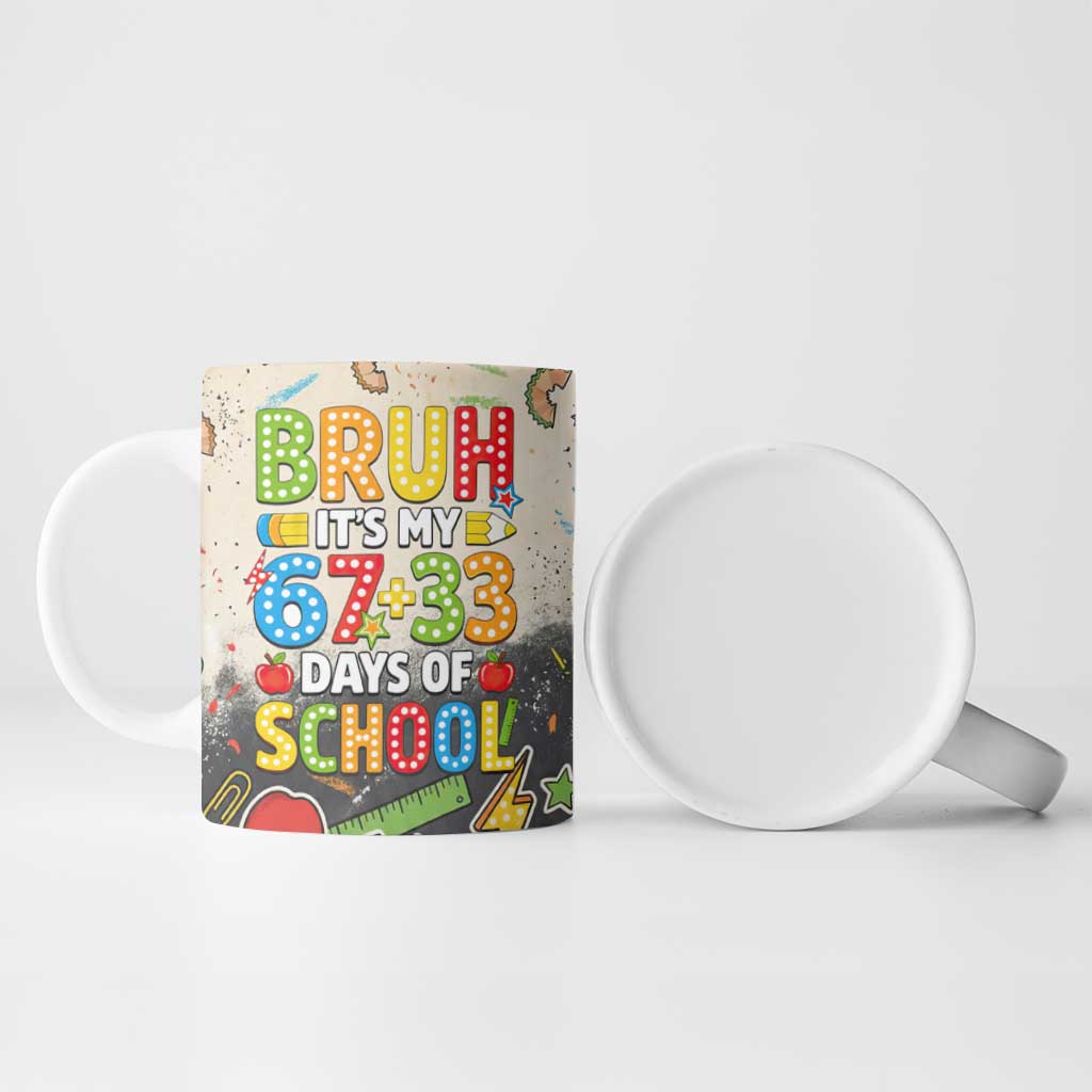 Bruh Its My 67 33 Days of School Ceramic Mug Funny Boys Kids 100th Day