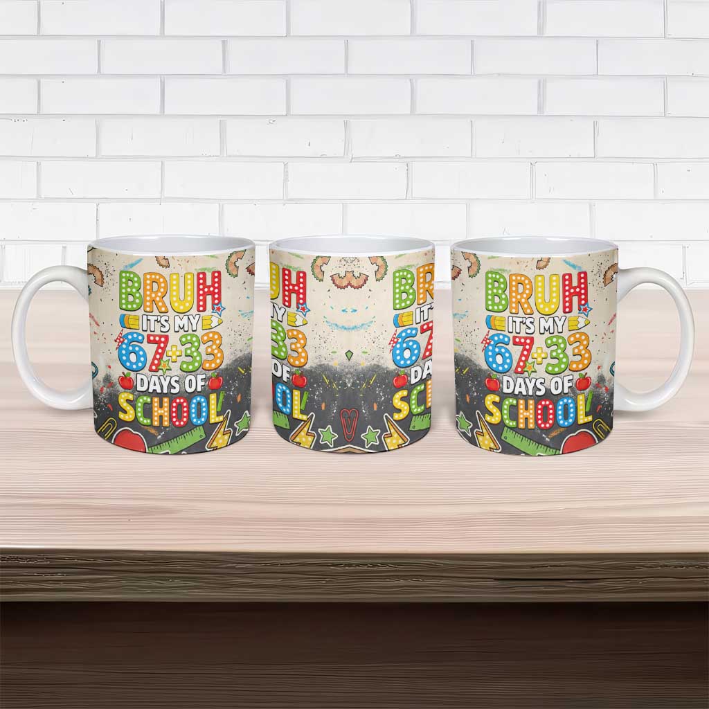 Bruh Its My 67 33 Days of School Ceramic Mug Funny Boys Kids 100th Day