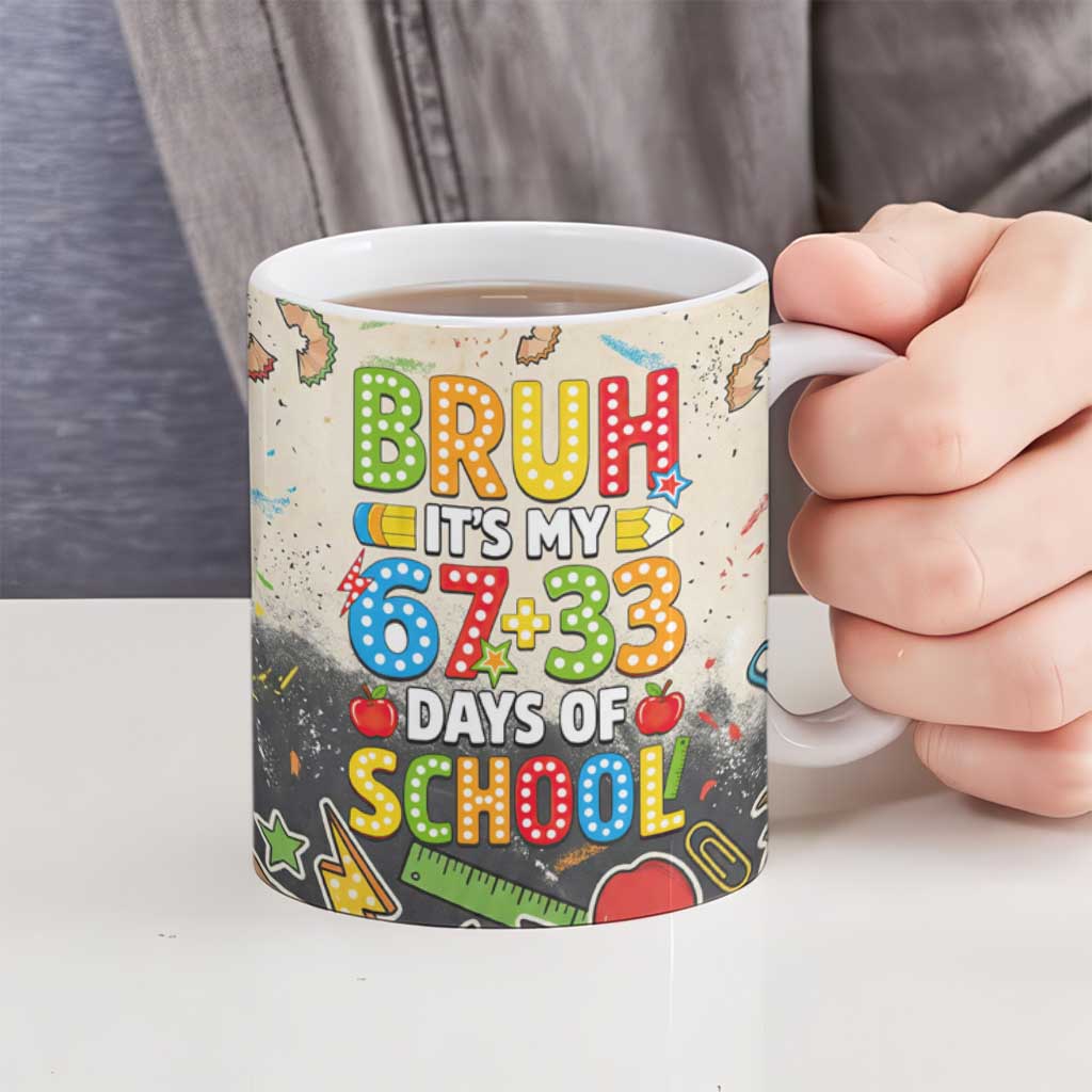 Bruh Its My 67 33 Days of School Ceramic Mug Funny Boys Kids 100th Day