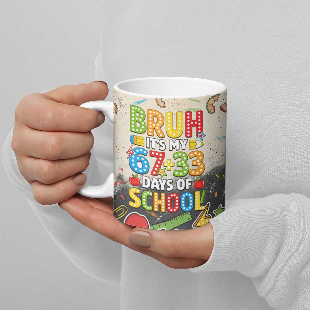 Bruh Its My 67 33 Days of School Ceramic Mug Funny Boys Kids 100th Day