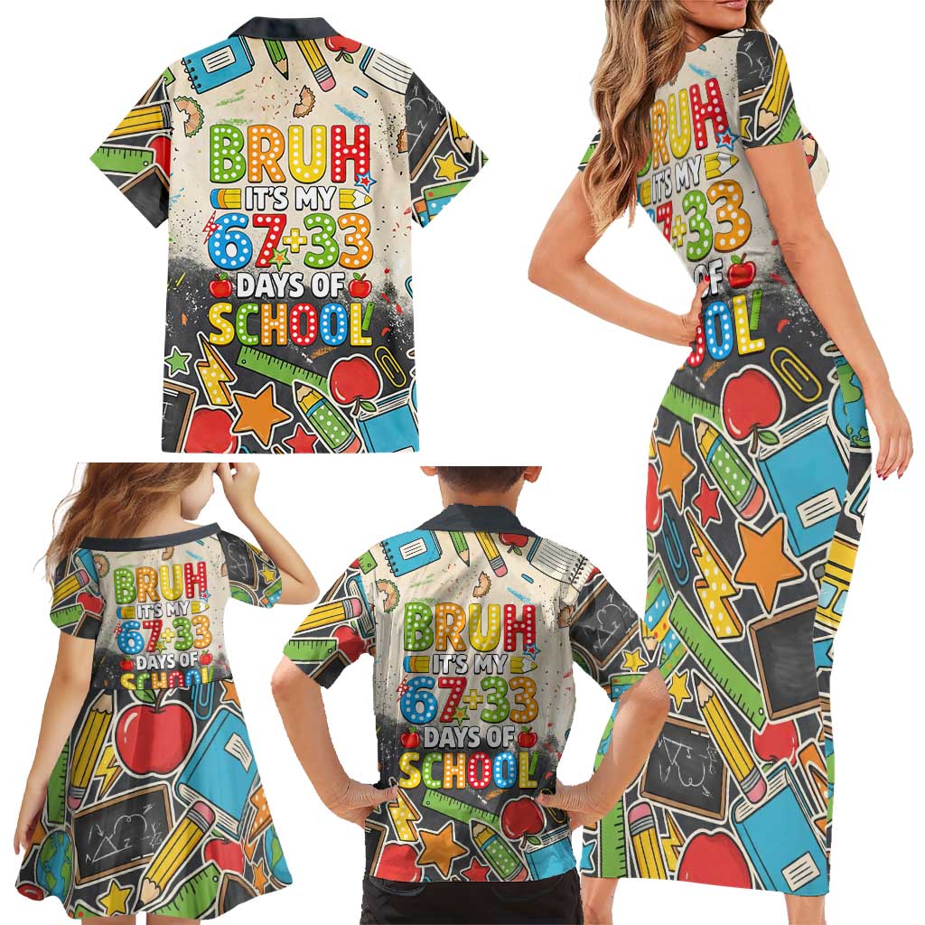 Bruh Its My 67 33 Days of School Family Matching Short Sleeve Bodycon Dress and Hawaiian Shirt Funny Boys Kids 100th Day