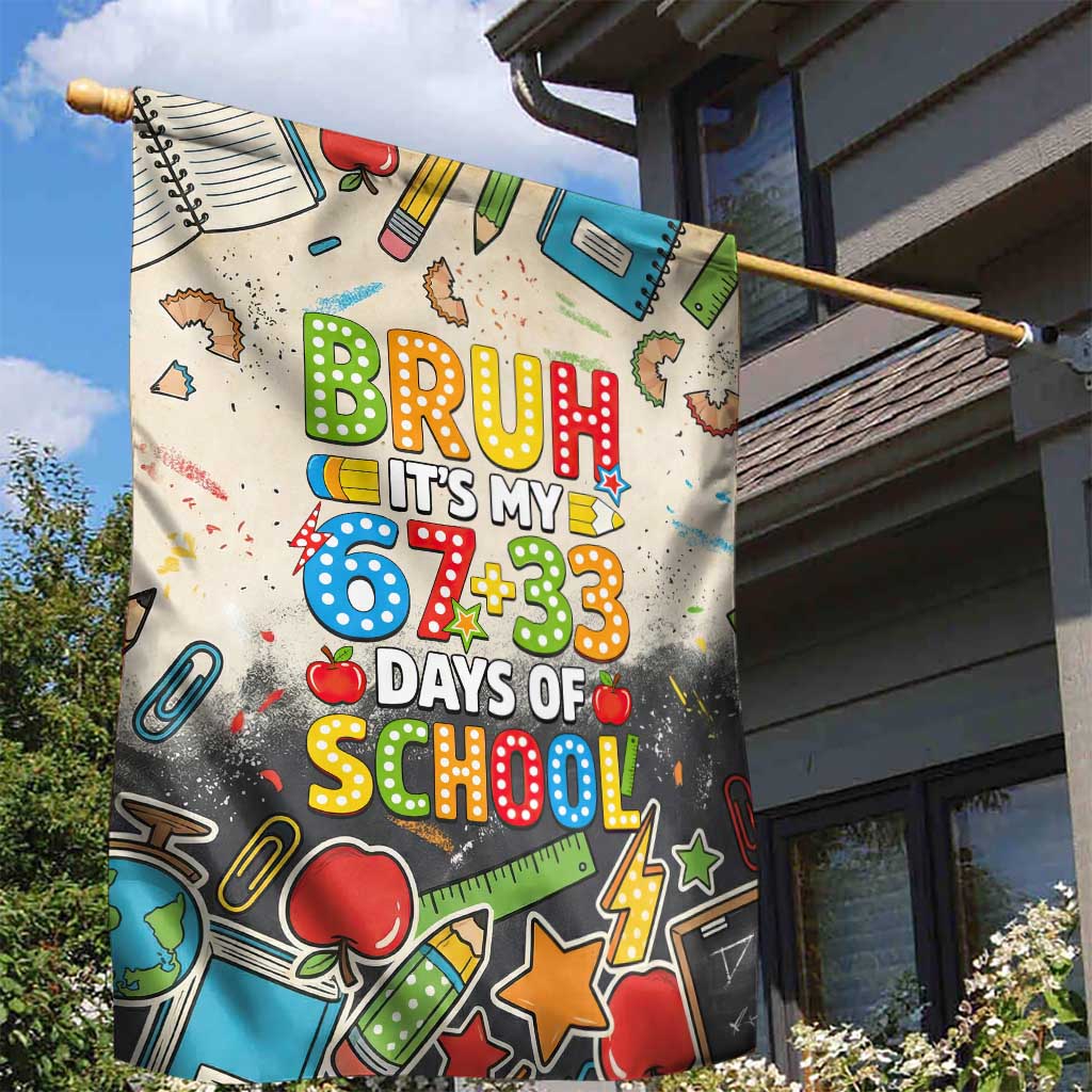 Bruh Its My 67 33 Days of School Garden Flag Funny Boys Kids 100th Day