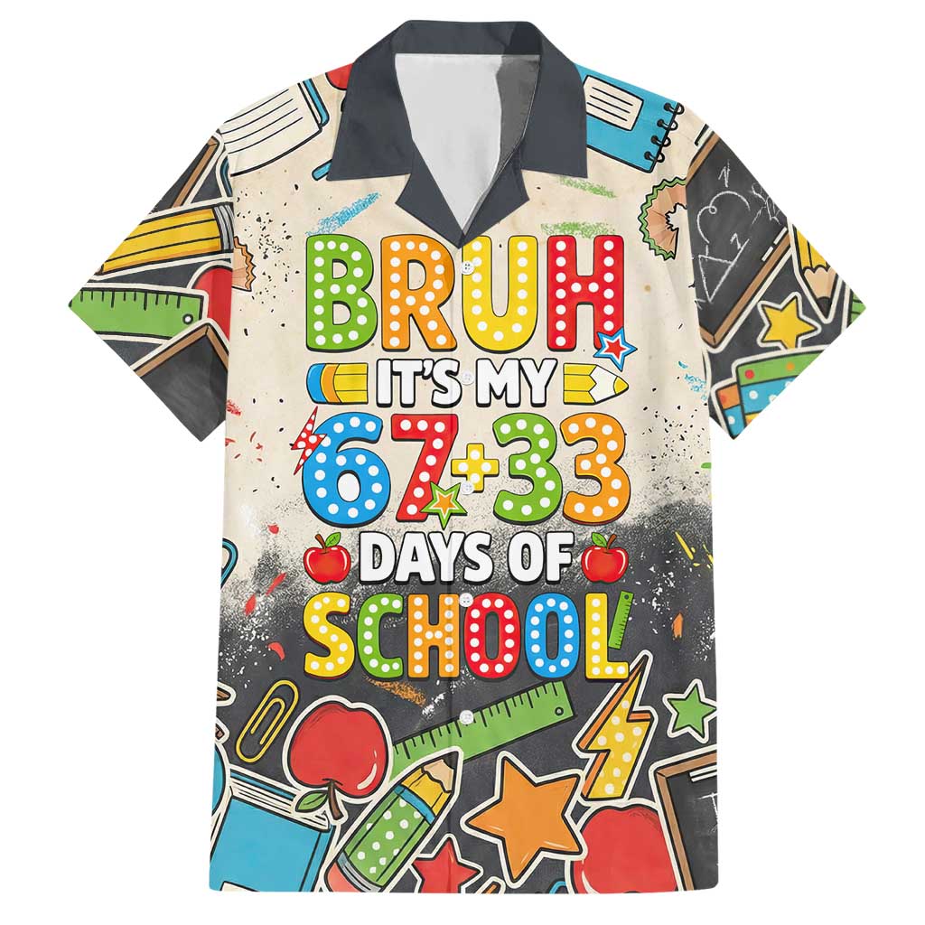 Bruh Its My 67 33 Days of School Hawaiian Shirt Funny Boys Kids 100th Day