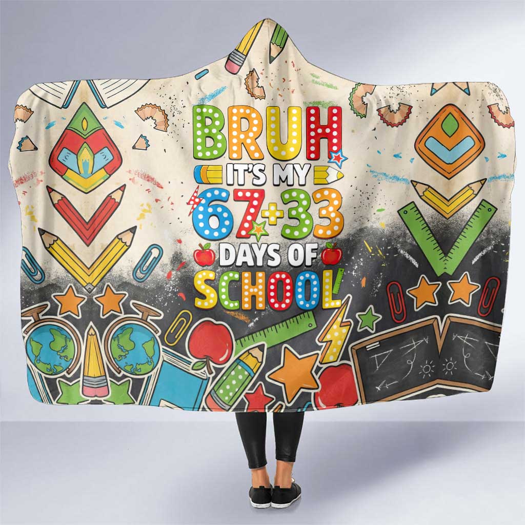 Bruh Its My 67 33 Days of School Hooded Blanket Funny Boys Kids 100th Day