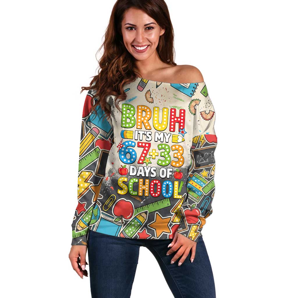 Bruh Its My 67 33 Days of School Off Shoulder Sweater Funny Boys Kids 100th Day