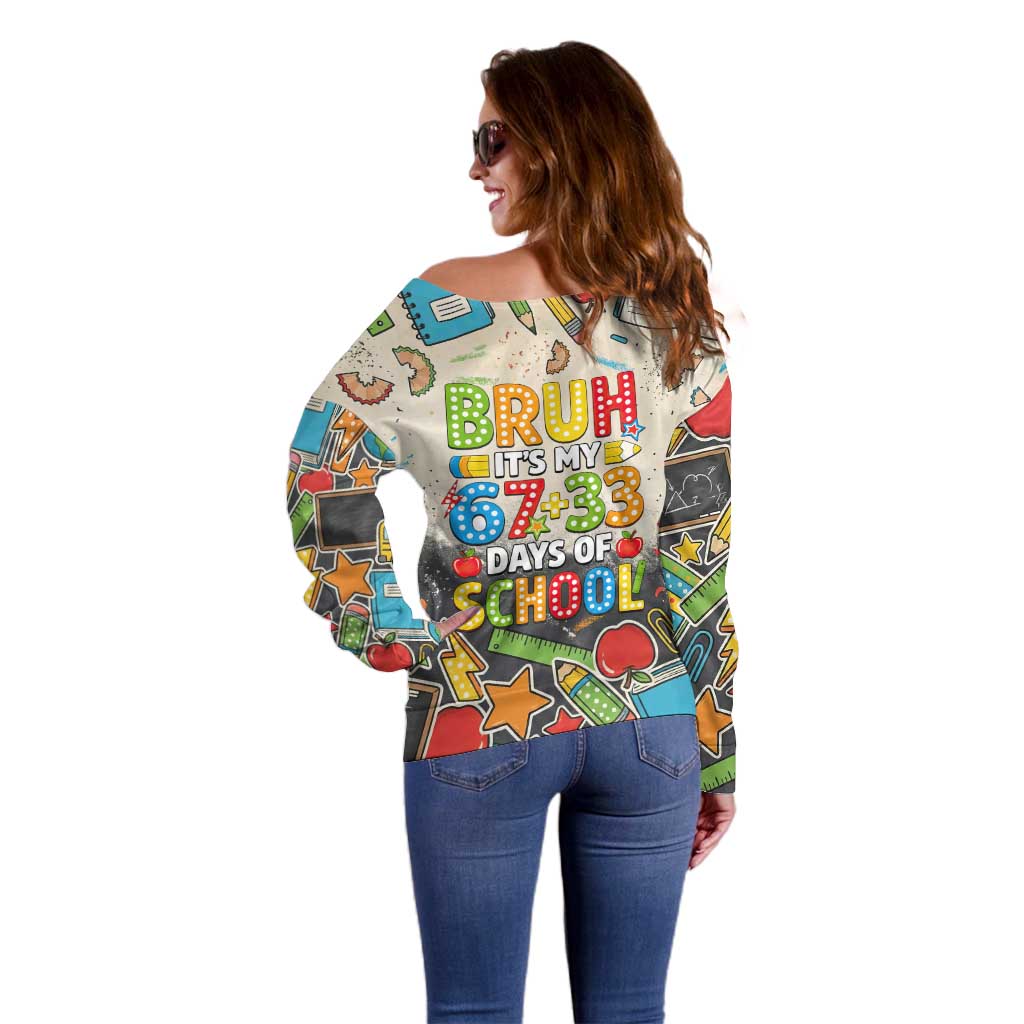 Bruh Its My 67 33 Days of School Off Shoulder Sweater Funny Boys Kids 100th Day