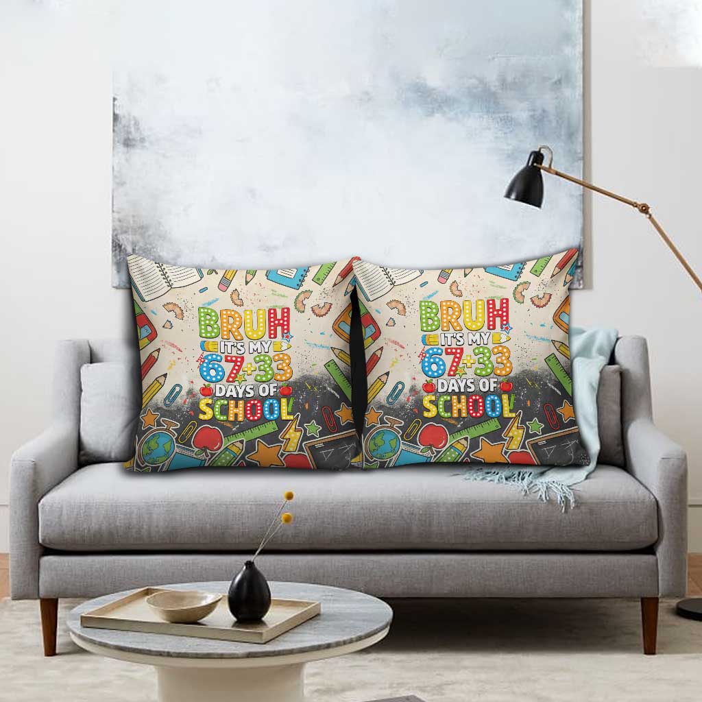 Bruh Its My 67 33 Days of School Pillow Cover Funny Boys Kids 100th Day