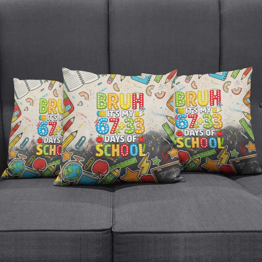 Bruh Its My 67 33 Days of School Pillow Cover Funny Boys Kids 100th Day