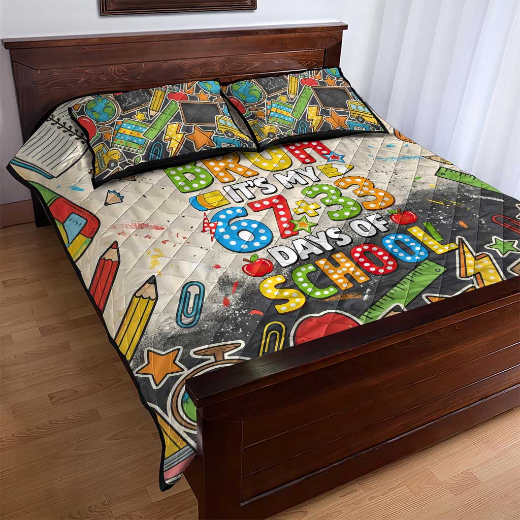 Bruh Its My 67 33 Days of School Quilt Bed Set Funny Boys Kids 100th Day