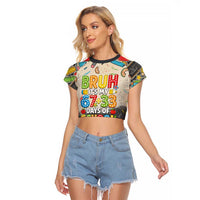 Bruh Its My 67 33 Days of School Raglan Cropped T Shirt Funny Boys Kids 100th Day