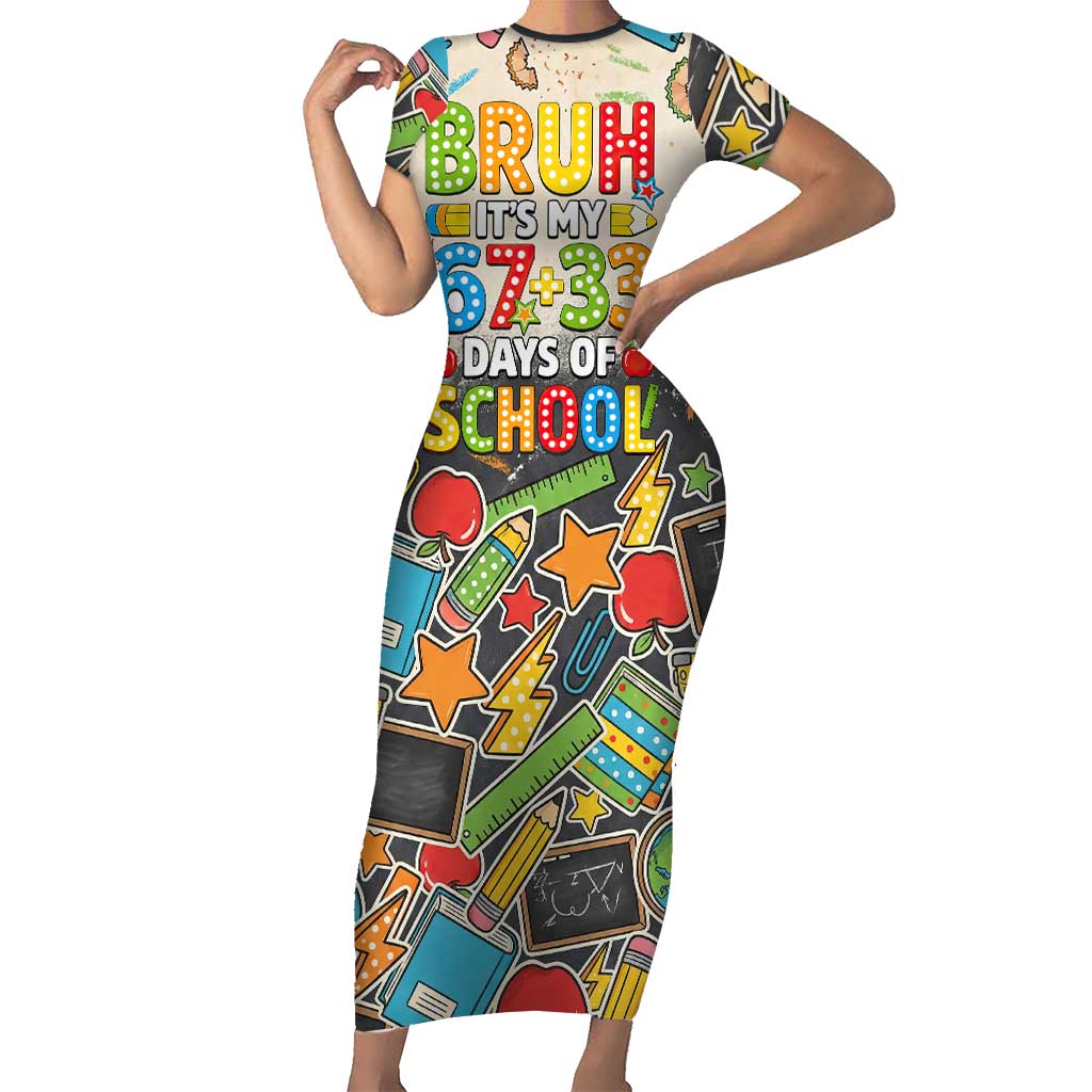 Bruh Its My 67 33 Days of School Short Sleeve Bodycon Dress Funny Boys Kids 100th Day