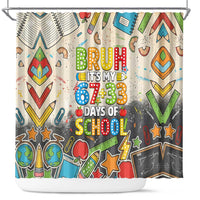 Bruh Its My 67 33 Days of School Shower Curtain Funny Boys Kids 100th Day
