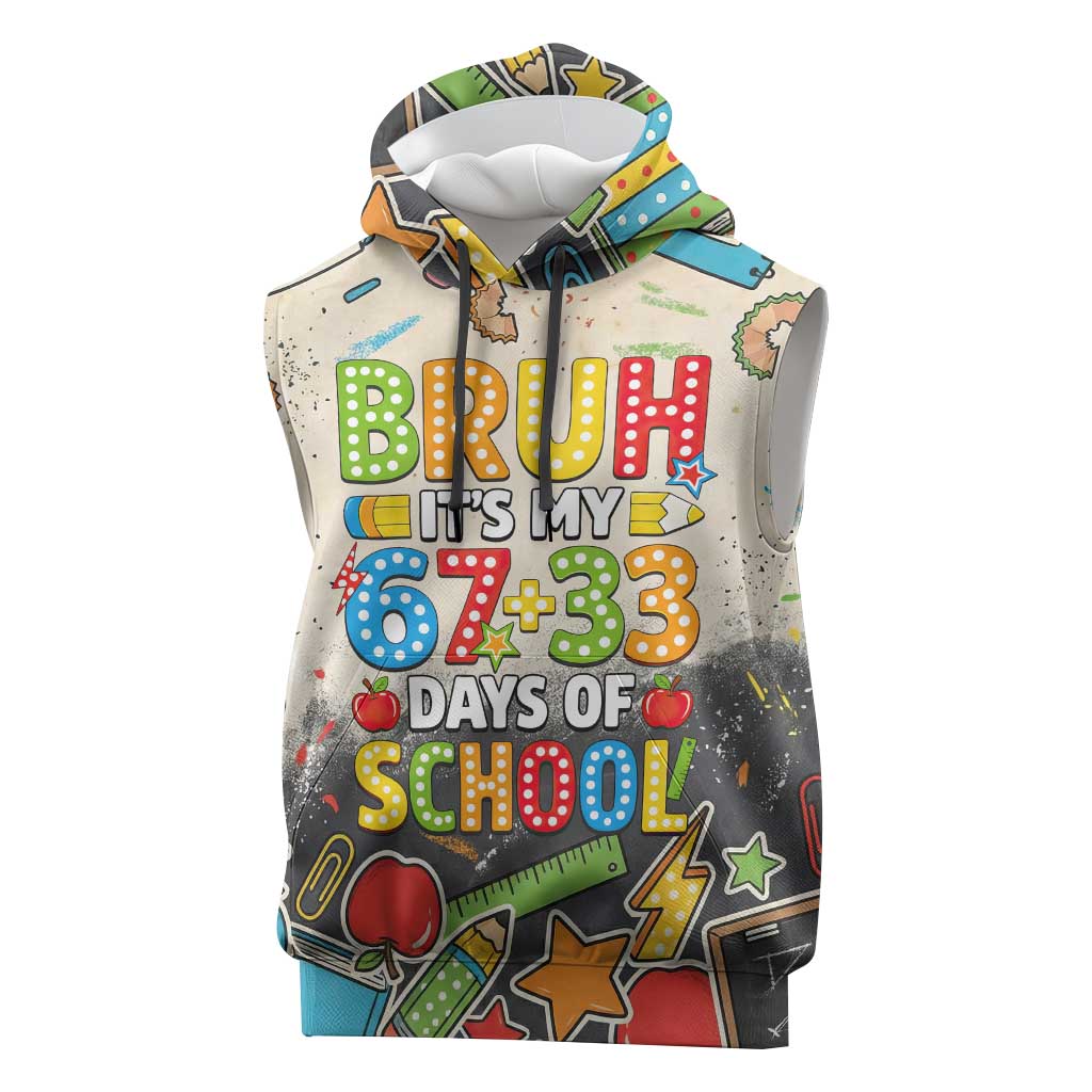 Bruh Its My 67 33 Days of School Sleeveless Hoodie Funny Boys Kids 100th Day