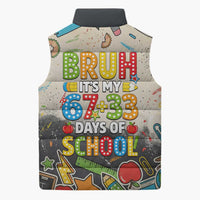 Bruh Its My 67 33 Days of School Sleeveless Puffer Jacket Funny Boys Kids 100th Day
